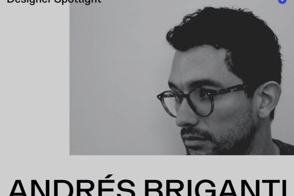 Designer Spotlight: Andrés Briganti