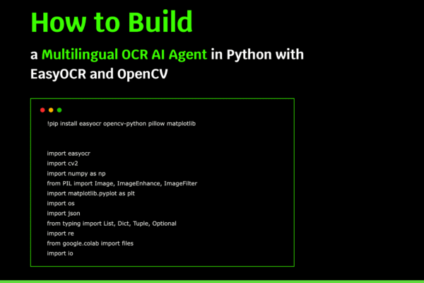 How to Build a Multilingual OCR AI Agent in Python with EasyOCR and OpenCV