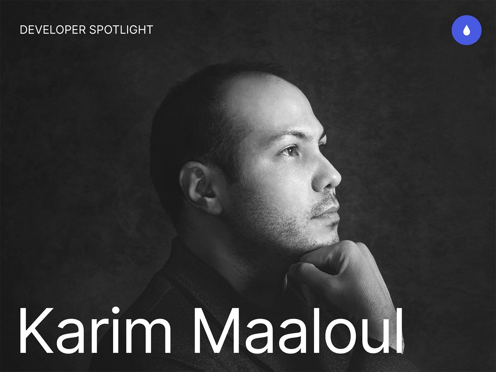 Karim Maaloul, Developer spotlight
