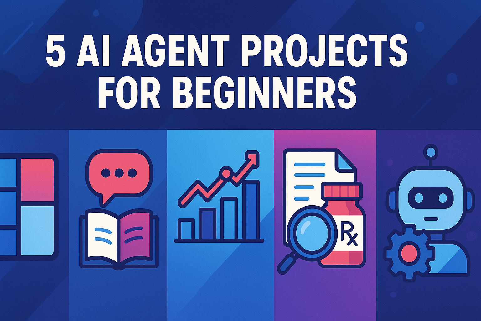 5 AI Agent Projects for Beginners