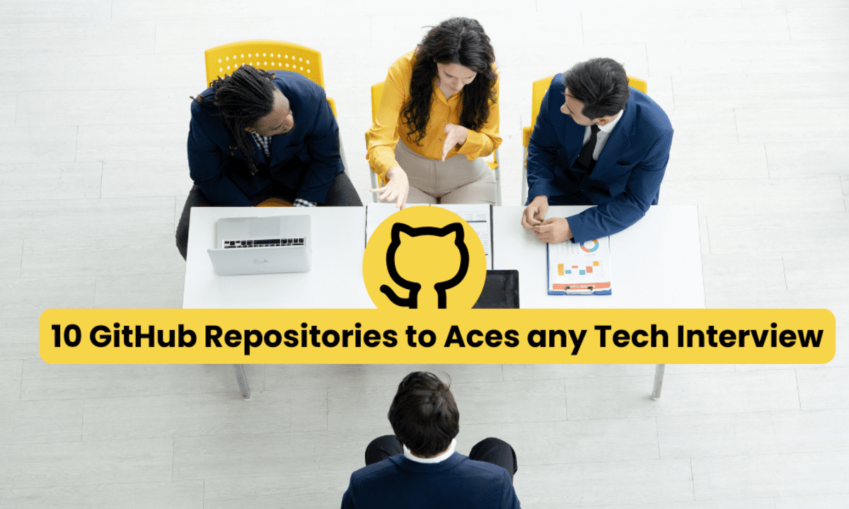 10 GitHub Repositories to Aces any Tech Interview